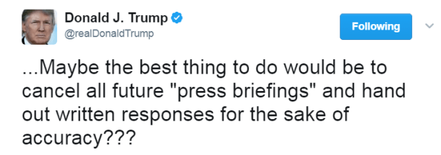 Trump tweet (accuracy in briefings)